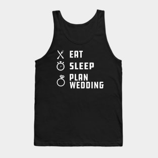 Wedding - Eat sleep plan wedding Tank Top